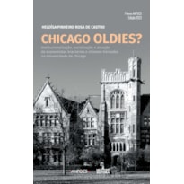 CHICAGO OLDIES? UM ESTUDO COMPARATIVO SOBRE A INSTITUCIONALIZAÇÃO, SOCIALIZAÇÃO E ATUAÇÃO DE ECONOMISTAS BRASILEIROS E CHILENOS TREINADOS NA UNIVERSIDADE DE CHICAGO