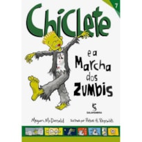 CHICLETE E A MARCHA DOS ZUMBIS