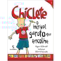 CHICLETE O INCRIVEL GAROTO QUE ENC