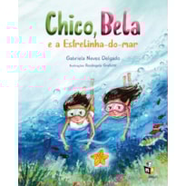 CHICO, BELA E A ESTRELINHA-DO-MAR