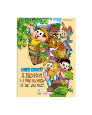 CHICO BENTO - A FAZENDA E A VIDA NA ROÇA: DO CULTIVO À MESA