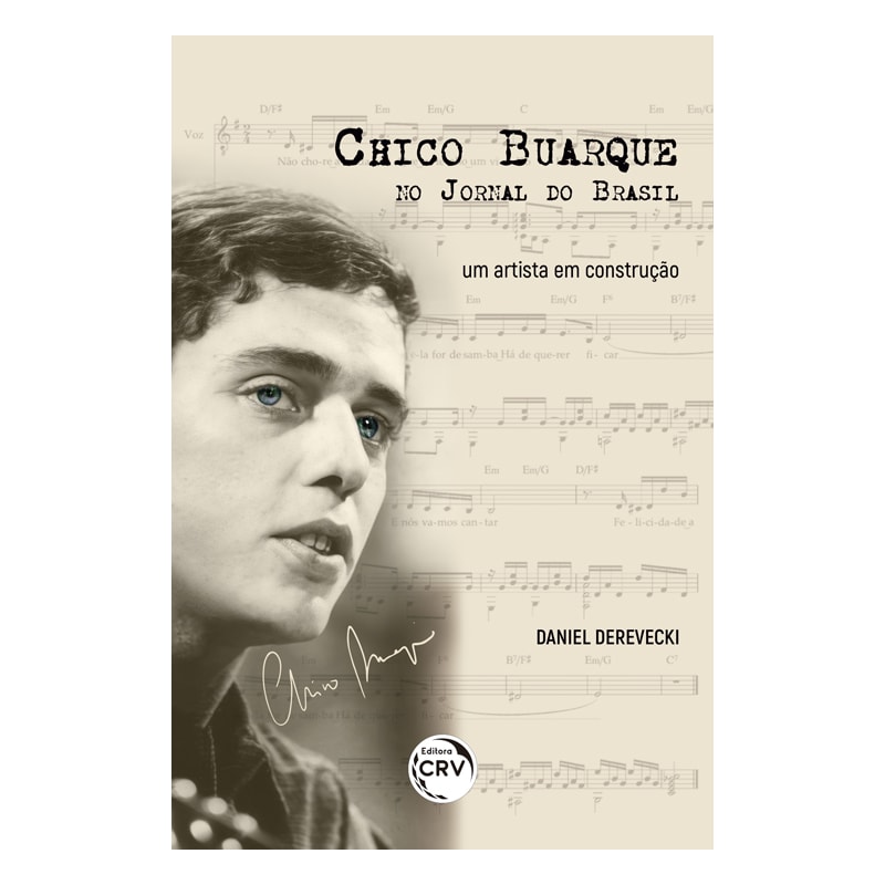 CHICO BUARQUE NO JORNAL DO BRASIL: UM ARTISTA EM CONSTRUÇÃO