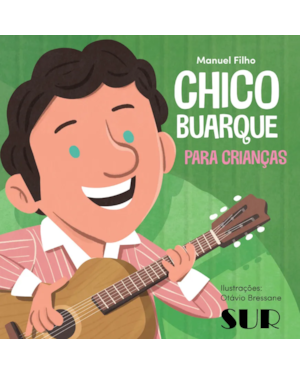 CHICO BUARQUE PARA CRIANÇAS