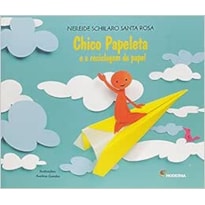 CHICO PAPELETA: E A RECICLAGEM DE PAPEL