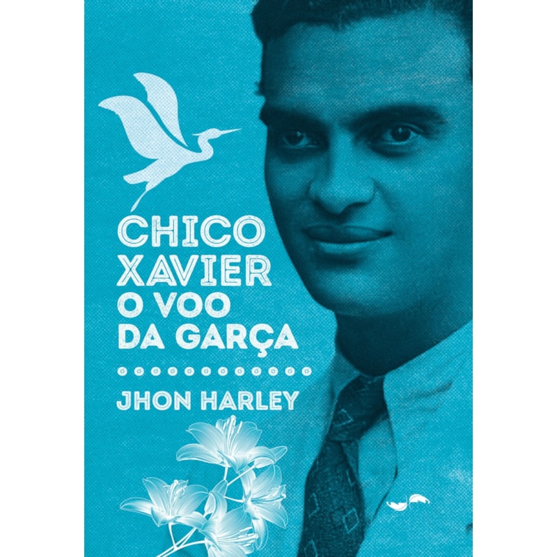CHICO XAVIER: O VOO DA GARÇA