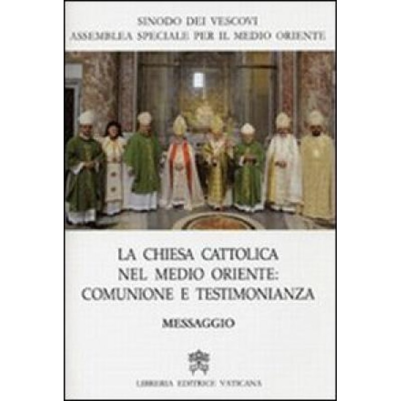 CHIESA CATTOLICA NEL MEDIO ORIENTE, LA - COMUNIONE E TESTIMONIANZA - 1ª