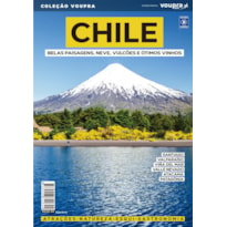 CHILE - BELAS PAISAGENS, NEVE, VULCÕES E ÓTIMOS VINHOS