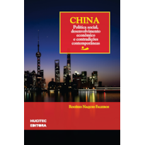 CHINA: POLÍTICA SOCIAL, DESENVOLVIMENTO ECONÔMICO E CONTRADIÇÕES CONTEMPORÂNEAS
