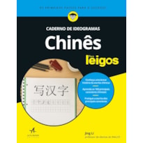 CHINÊS PARA LEIGOS: CADERNO DE IDEOGRAMAS