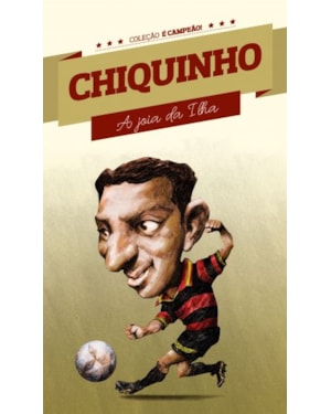 CHIQUINHO - A JÓIA DA ILHA