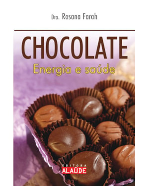 Chocolate: energia e saúde