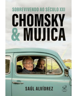 CHOMSKY & MUJICA: SOBREVIVENDO AO SÉCULO XXI
