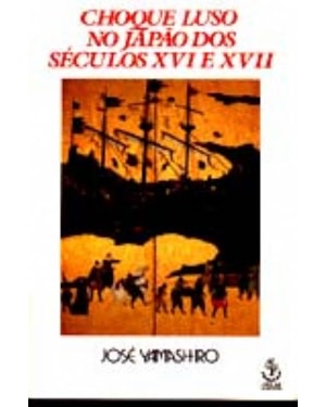 CHOQUE LUSO NO JAPAO DOS SECULOS XVI E XVII - 1