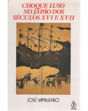 CHOQUE LUSO NO JAPAO DOS SECULOS XVI E XVII