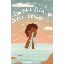 CHORAR É COISA DE GENTE GRANDE