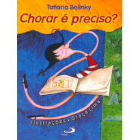 Chorar é preciso?