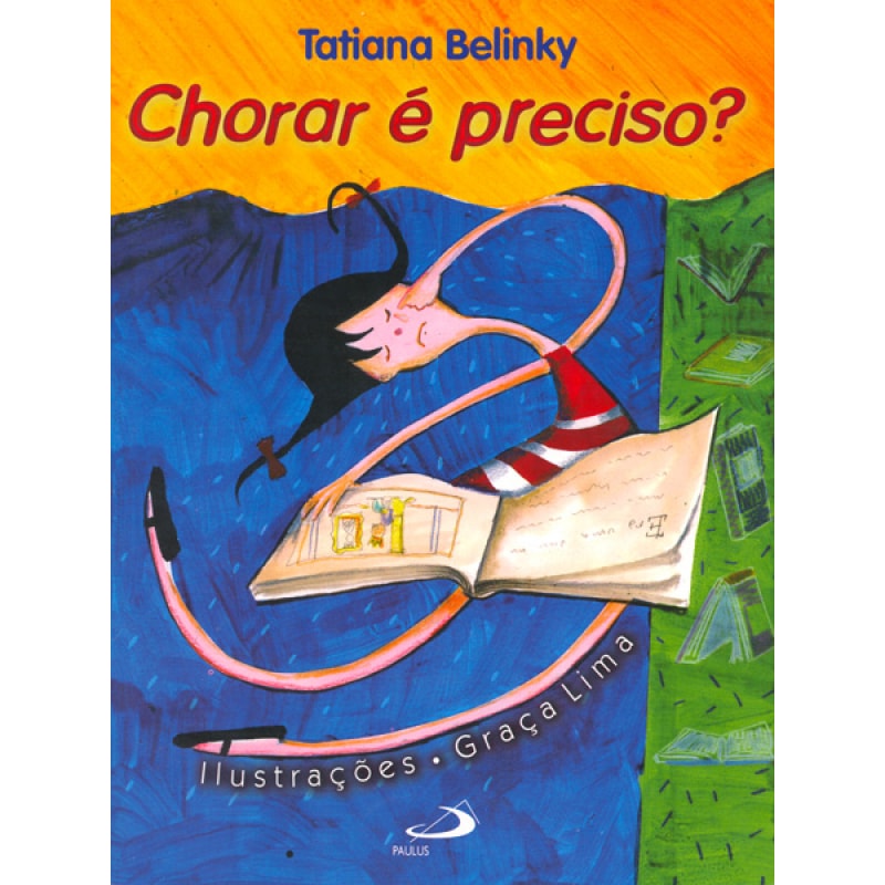 Chorar é preciso?