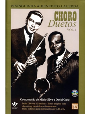 CHORO DUETOS - PIXINGUINHA & BENEDITO LACERDA - VOLUME 1