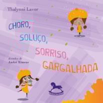 Choro, soluço, sorriso, gargalhada