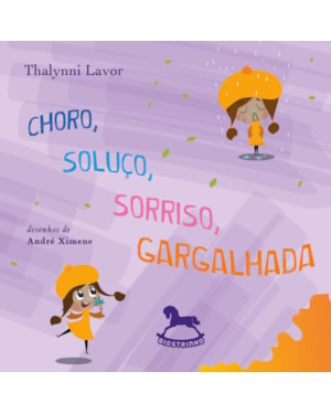 Choro, soluço, sorriso, gargalhada