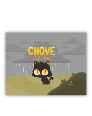 Chove lá fora