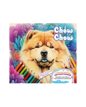 CHOW CHOW - LIVRO DE COLORIR ANTIESTRESSE