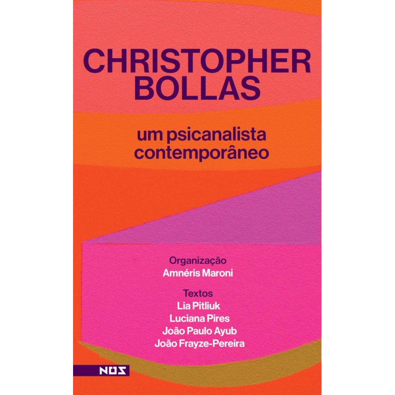 CHRISTOPHER BOLLAS: UM PSICANALISTA CONTEMPORÂNEO