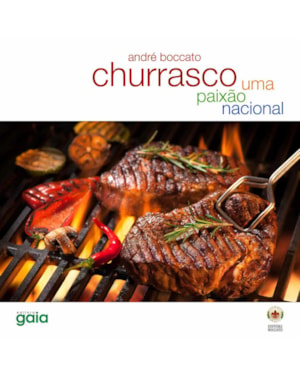 Churrasco - uma paixão nacional