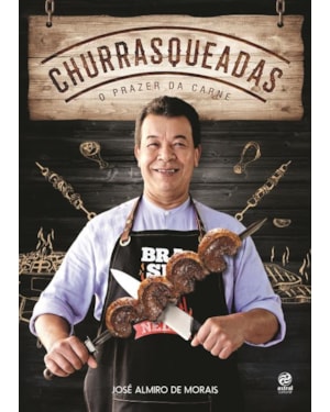 CHURRASQUEADAS: O PRAZER DA CARNE