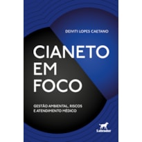 CIANETO EM FOCO: GESTÃO AMBIENTAL, RISCOS E ATENDIMENTO MÉDICO