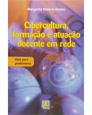 CIBERCULTURA,FORMACAO E ATUACAO DOCENTE EM REDE - 1ª