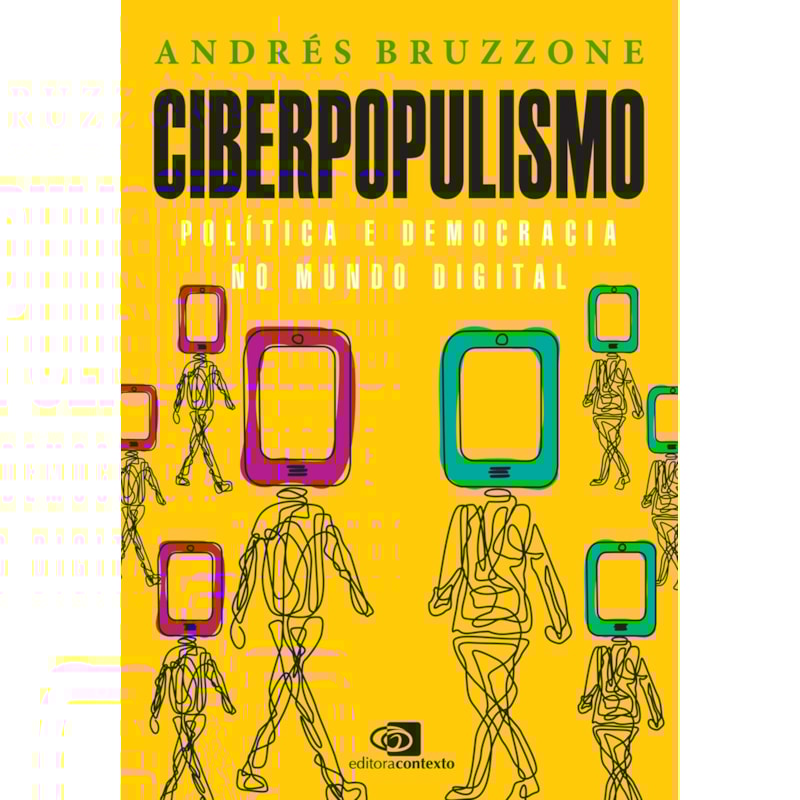 CIBERPOPULISMO: POLÍTICA E DEMOCRACIA NO MUNDO DIGITAL
