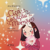 CIÇA E O CORAÇÃO DA MAMÃE