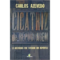 CICATRIZ DE REPORTAGEM - 1
