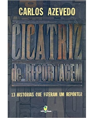 CICATRIZ DE REPORTAGEM - 1