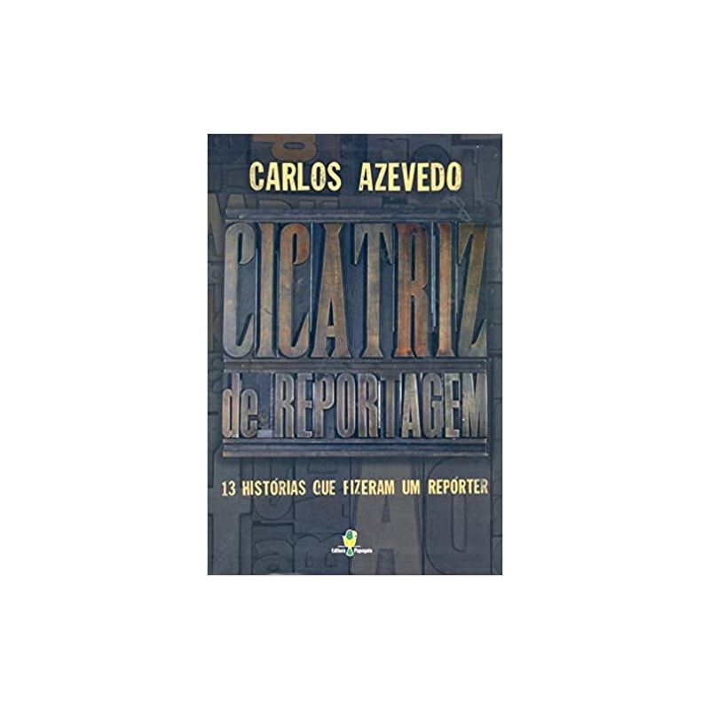CICATRIZ DE REPORTAGEM - 1