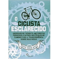 CICLISTA ESCLARECIDO, O - ANSIEDADE NO TRANSITO, MOTORISTAS PERIGOSOS E OUT - 1