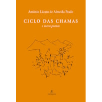 CICLO DAS CHAMAS: E OUTROS POEMAS