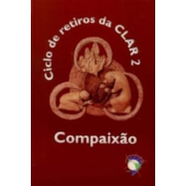 CICLO DE RETIROS DA CLAR 2 COMPAIXAO