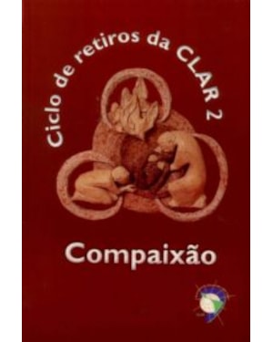CICLO DE RETIROS DA CLAR 2 COMPAIXAO