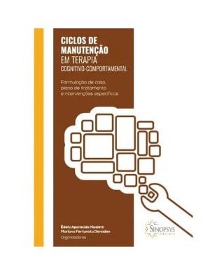 Ciclos de manutenção em terapia cognitivo-comportamental: formulação de caso, plano de tratamento e intervenções específicas