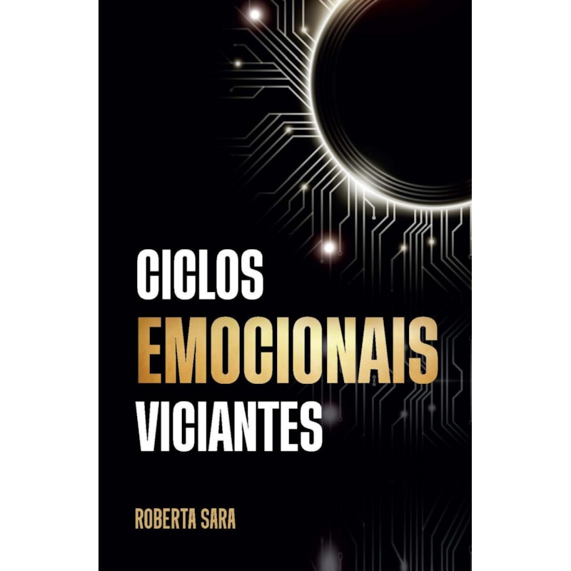 CICLOS EMOCIONAIS VICIANTES