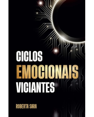 CICLOS EMOCIONAIS VICIANTES