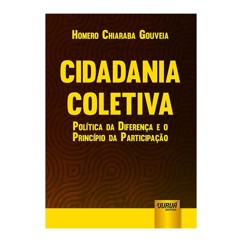 CIDADANIA COLETIVA - POLÍTICA DA DIFERENÇA E O PRINCÍPIO DA PARTICIPAÇÃO