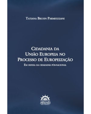 Cidadania da União Europeia no processo de europeização: em defesa da cidadania pós-nacional