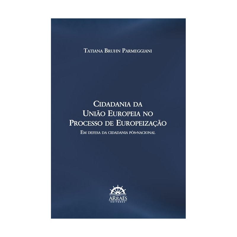 Cidadania da União Europeia no processo de europeização: em defesa da cidadania pós-nacional