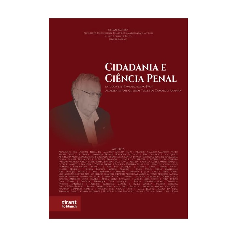 CIDADANIA E CIÊNCIA PENAL: LIVRO EM HOMENAGEM AO PROF. ADALBERTO JOSÉ QUEIROZ TELLES DE CAMARGO ARANHA