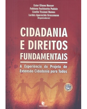 CIDADANIA E DIREITOS HUMANOS - A EXPERIENCIA DO PROJETO DE EXTENSAO CIDADANIA PARA TODOS