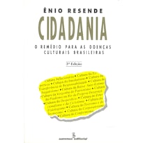 CIDADANIA: O REMÉDIO PARA AS DOENÇAS CULTURAIS BRASILEIRAS&NBSP;