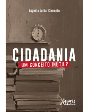 CIDADANIA: UM CONCEITO INÚTIL?